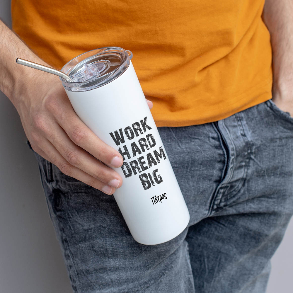 Work Hard Dream Big - Ποτήρι Θερμός 600ml