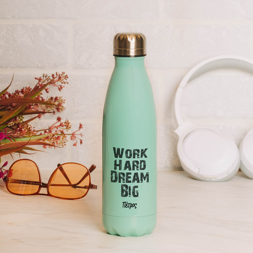 Work Hard Dream Big - Μπουκάλι Θερμός 500ml
