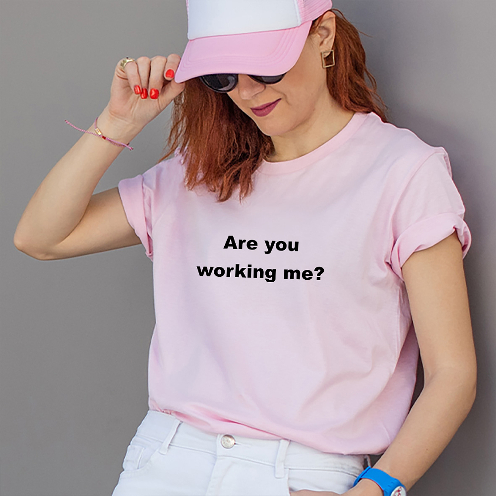 R U working me? - Organic Vegan T-Shirt Unisex