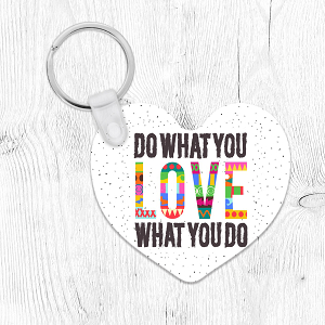 Do What You LOVE - Μπρελόκ