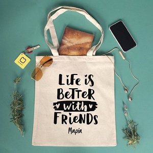 Life Is Better With Friends - Πάνινη Τσάντα