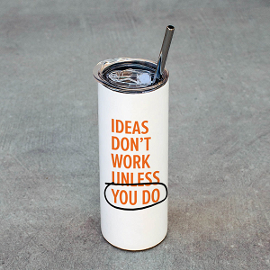 Ideas Don't Work Unless You Do - Ποτήρι Θερμός 600ml