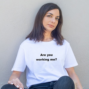 R U working me? - Organic Vegan T-Shirt Unisex