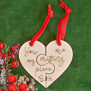 You Are My Missing Piece - Ξύλινο Στολίδι