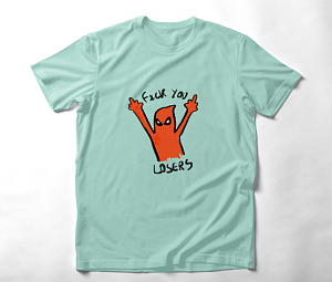 F*ck you Losers - Organic Vegan T-Shirt Unisex
