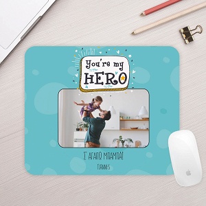You Are My Hero - Mousepad