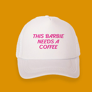 This barbie needs a coffee - Καπέλο