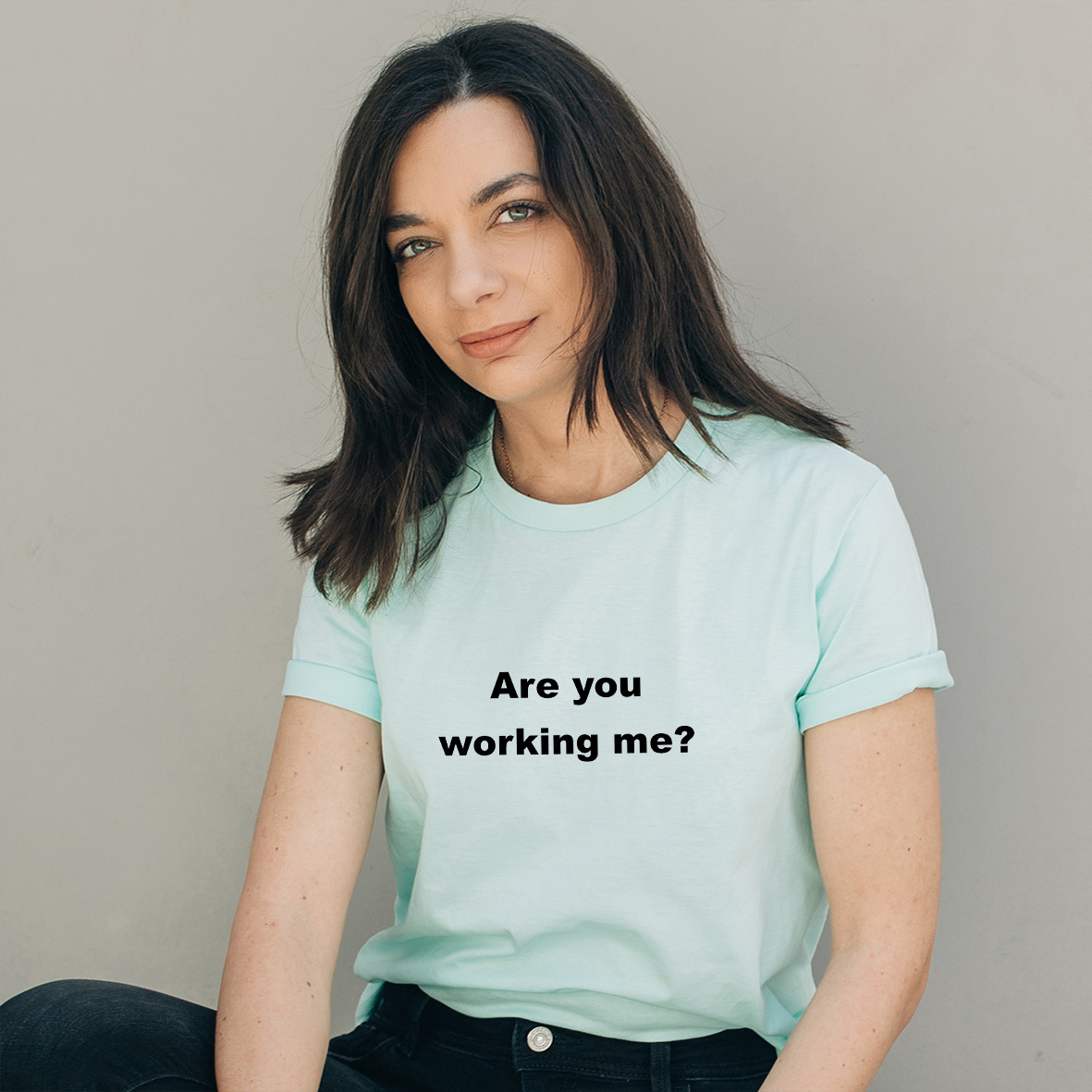 R U working me? - Organic Vegan T-Shirt Unisex