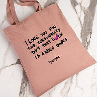 I Love you for your Personality -  Πάνινη τσάντα