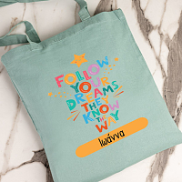 Follow your Dreams - Πάνινη τσάντα