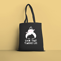 Livin' That Teacher Life - Πάνινη Τσάντα