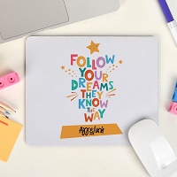 Follow Your Dreams - Mousepad