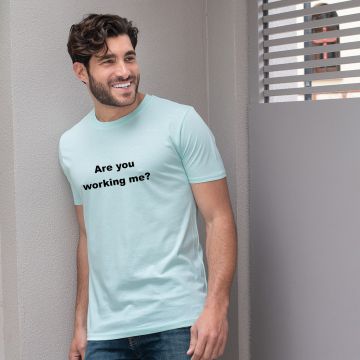 R U working me? - Organic Vegan T-Shirt Unisex - Μέντα