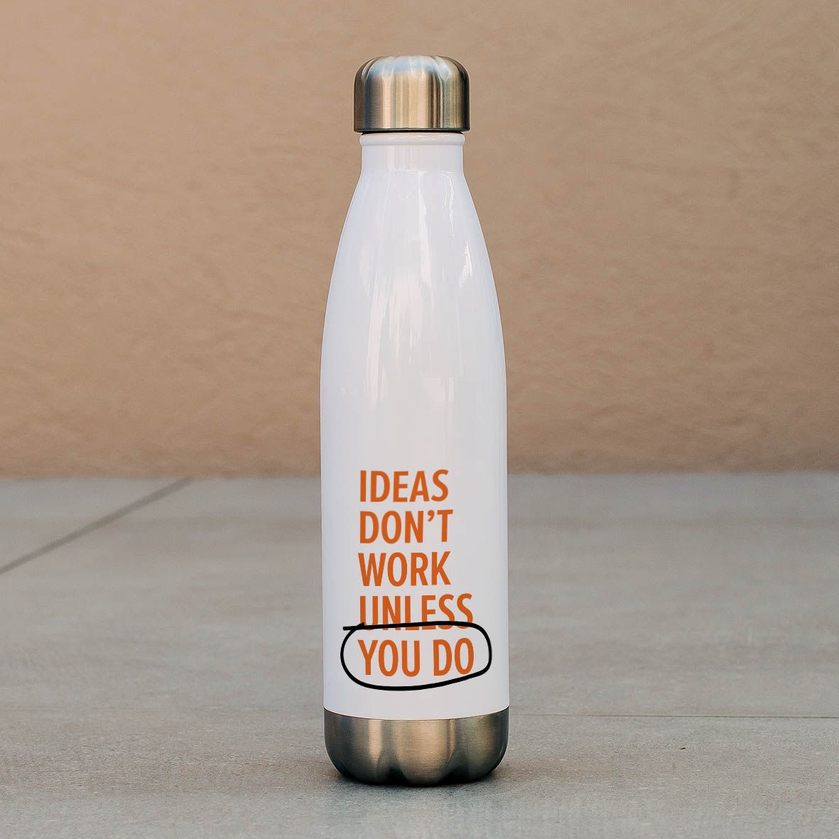 Ideas Don't Work Unless You Do - Μπουκάλι Θερμός 500ml - Λευκό