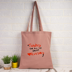 tote bag πάνινη τσάντα thanks for all the great orgasms δώρο για γυναίκα για κοπέλα